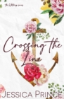 Image for Crossing the Line - a Single Mother, Small-Town Romance