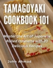 Image for Tamagoyaki cookbook 101