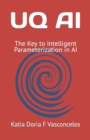 Image for Uq AI : The Key to Intelligent Parameterization in AI