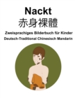 Image for Deutsch-Traditional Chinesisch Mandarin Nackt / ???? Zweisprachiges Bilderbuch fur Kinder