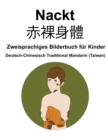 Image for Deutsch-Chinesisch Traditional Mandarin (Taiwan) Nackt / ???? Zweisprachiges Bilderbuch fur Kinder
