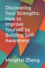 Image for Discovering Your Strengths : How to Improve Yourself by Building Self-Awareness