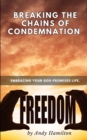 Image for Breaking the Chains of condemnation