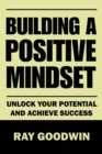 Image for Building A Positive Mindset