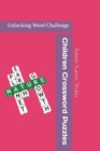 Image for Children Crossword Puzzles : Unlocking Word Challenge