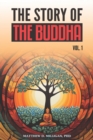 Image for The Story of the Buddha : Volume 1