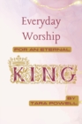 Image for Everyday Worship for an Eternal King
