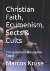 Image for Christian Faith, Ecumenism, Sects &amp; Cults