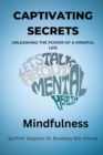 Image for Captivating Secrets : Unleashing the Power of a Mindful Life