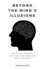 Image for Beyond the Mind&#39;s Illusions