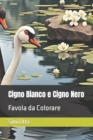 Image for Cigno Bianco e Cigno Nero : Favola da Colorare