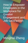 Image for How to Empower Employees in the Workplace for Greater Engagement and Job Satisfaction