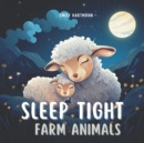 Image for Sleep Tight, Farm Animals