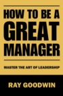 Image for How To Be A Great Manager