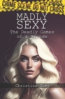 Image for Madly Sexy : The Deadly Games of a Blonde