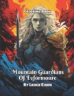 Image for Mountain Guardians Of Evformoure Coloring Book