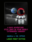 Image for A Navi Adventure Stay Safe In Your World Stranger Danger (LARGE PRINT EDITION)