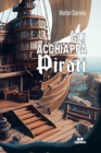 Image for Gli Acchiappa Pirati
