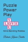 Image for Puzzle Power Play : Mind-Bending Riddles