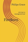 Image for FireBorn : All&#39;s fair in revenge and war