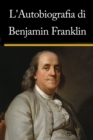 Image for L&#39;autobiografia di Benjamin Franklin