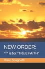 Image for New Order : &quot;T&quot; is for &quot;TRUE FAITH&quot;