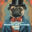 Image for Boston the Greedy Pug