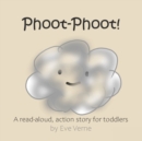 Image for Phoot-Phoot! : A read-aloud, action story for toddlers