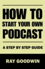 Image for How To Start Your Own Podcast