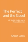 Image for The Perfect and the Good