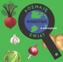 Image for Poznaje Swiat - Warzywa : Warzywa w wierszykach - dla najmlodszych