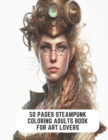 Image for 50 Pages Steampunk Coloring Adults Book for Art Lovers
