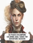 Image for 50 Pages Steampunk Coloring Adult Book for Adventure Seekers
