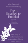 Image for From Disabled to Enabled : Our story of transformation and restoration of body, mind &amp; soul