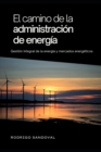Image for El camino de la administracion de energia