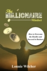 Image for The Millionaire Mindset : How to Overcome the Hurdles and Succeed in Business