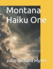 Image for Montana Haikus One : Poetry By John Richard Myers