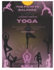 Image for The path to balance : A journey through Yoga