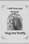 Image for Hug me firefly