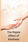 Image for The Ripple Effect of Kindness