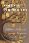 Image for Coltivare per Profitto : Zafferano, Medicinali, Lavanda, Idroponica, Esotiche, Funghi...