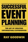 Image for Successful Event Planning : The art of creating unforgetable experiences