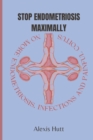 Image for Stop Endometriosis Maximally