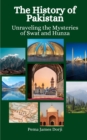 Image for The History of Pakistan : Unraveling the Mysteries of Swat and Hunza