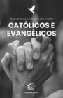 Image for Catolicos e Evangelicos