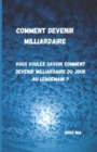 Image for Comment devenir milliardaire
