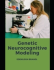 Image for Genetic Neurocognitive Modeling