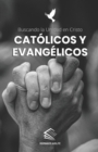 Image for Catolicos y Evangelicos