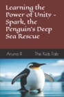 Image for Learning the Power of Unity - Spark, the Penguin&#39;s Deep Sea Rescue