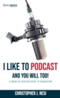 Image for I Like To Podcast and You Will Too!